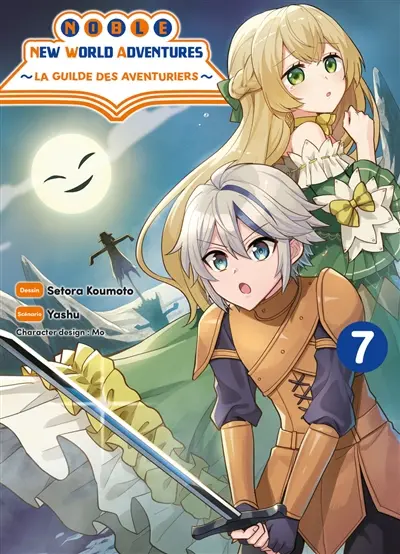 Noble new world adventures : la guilde des aventuriers. Vol. 7