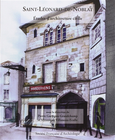 Bulletin monumental, n° 2014. Saint-Léonard-de-Noblat : études d'architecture civile
