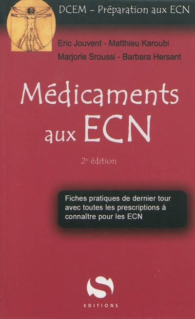 Médicaments aux ECN : fiches pratiques de dernier tour avec toutes les prescriptions à connaître pour les ECN