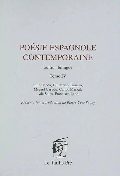 Poésie espagnole contemporaine. Vol. 4
