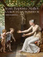Jean-Baptiste Mallet : la route du bonheur