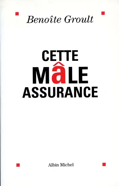 Cette mâle assurance