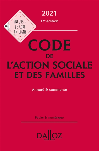 Code de l'action sociale et des familles 2021 : annoté & commenté