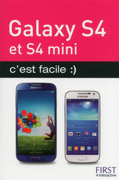 Galaxy S4 et S4 mini : c'est facile