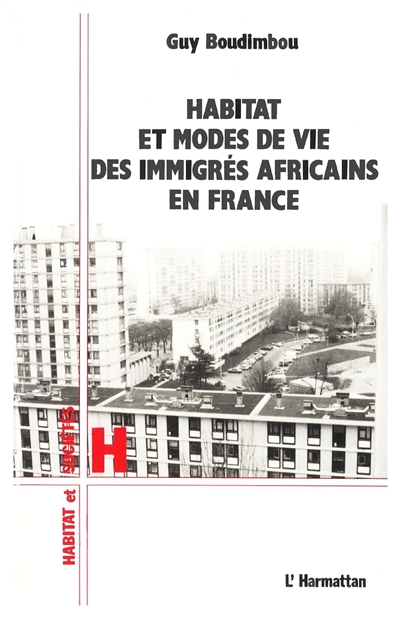 Habitat et modes de vie des immigrés africains en France