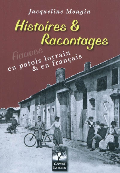 Histoires et racontages en patois lorrain et en français