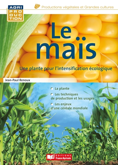 Le maïs : une plante pour l'intensification écologique