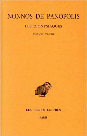 Les Dionysiaques. Vol. 3. Chants VI-VIII