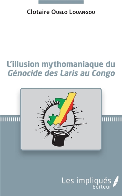 L'illusion mythomaniaque du Génocide des Laris au Congo