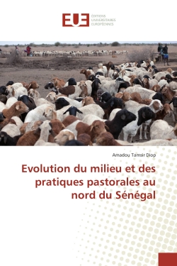 Evolution du milieu et des pratiques pastorales au nord du Senegal