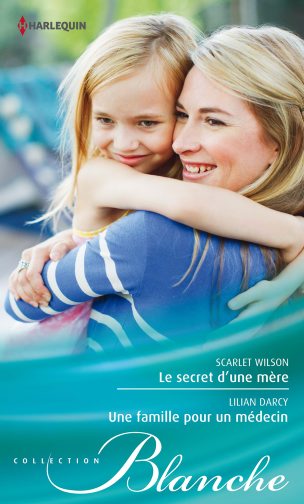 Le secret d'une mère. Une famille pour un médecin