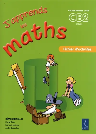 J'apprends les maths, CE2 cycle 3, programme 2008 : fichier d'activités