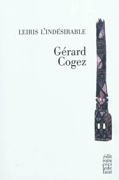 Leiris l'indésirable