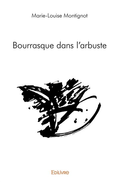 Bourrasque dans l'arbuste