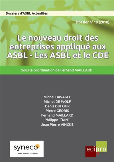 Dossiers d'ASBL actualités (Les), n° 19. Le nouveau droit des entreprises appliqué aux ASBL : les ASBL et le CDE