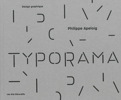 Typorama, Philippe Apeloig : design graphique