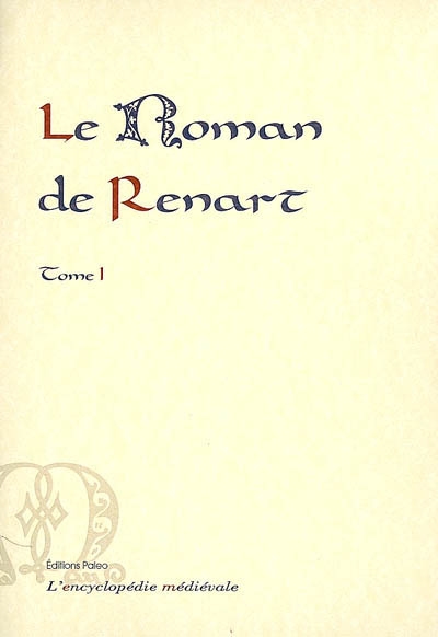 Le roman de Renart. Vol. 1. Branche 1 à 9