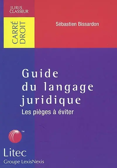 Guide du langage juridique : les pièges à éviter