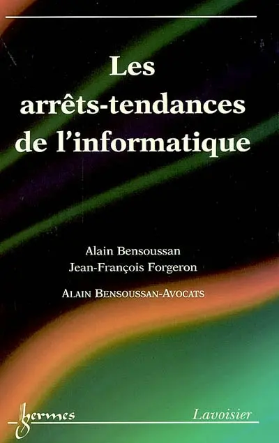 Les arrêts-tendances de l'informatique