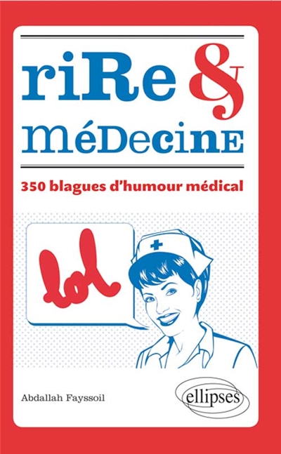 Rire et médecine : 350 blagues d'humour médical