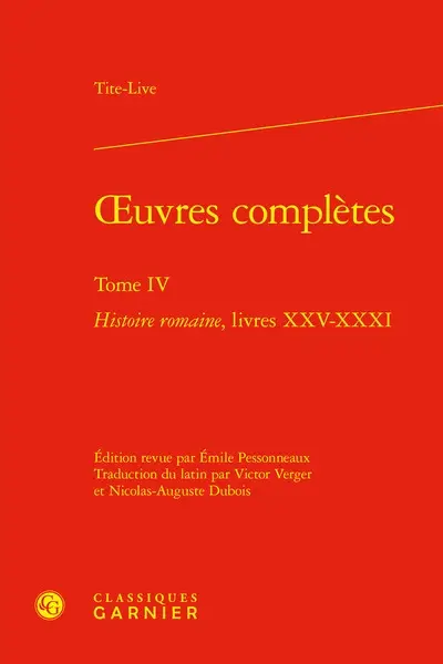 Oeuvres complètes. Vol. 4. Histoire romaine. Livres XXV-XXXI