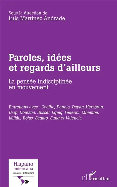 Paroles, idées et regards d'ailleurs : la pensée indisciplinée en mouvement