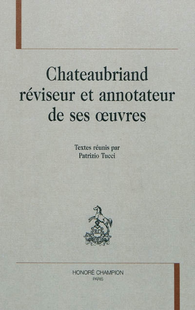 Chateaubriand réviseur et annotateur de ses oeuvres