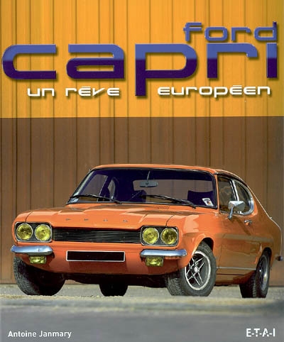 Ford Capri : un rêve européen