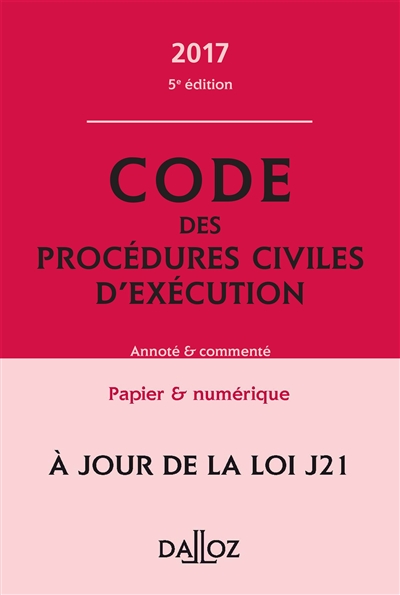 Code des procédures civiles d'exécution 2017, annoté et commenté