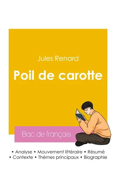 Réussir son Bac de français 2026 : Analyse du roman Poil de carotte de Jules Renard