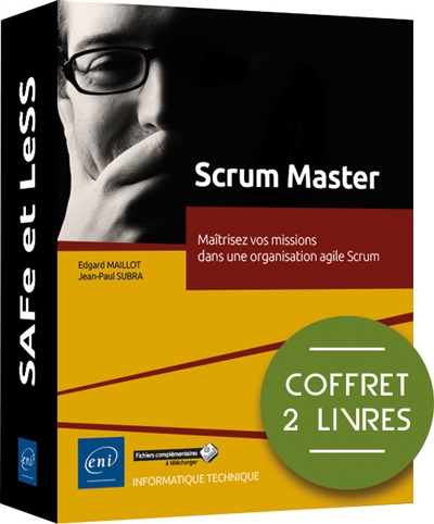 Scrum Master : maîtrisez vos missions dans une organisation agile Scrum : coffret 2 livres