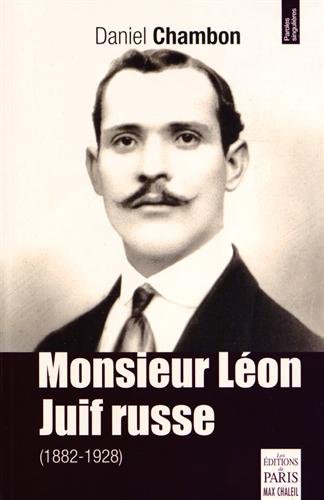 Monsieur Léon, Juif russe : 1882-1928