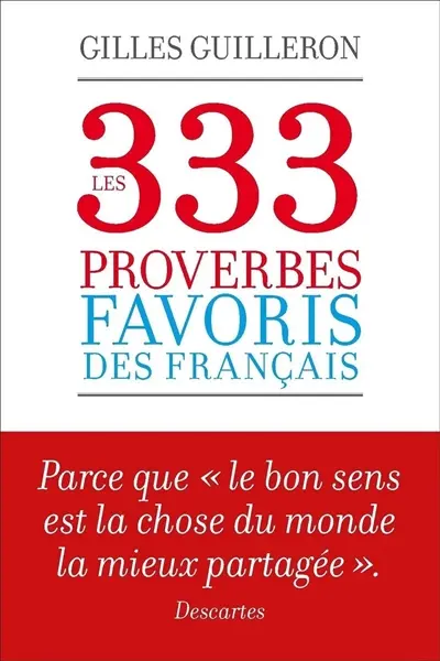 Les 333 proverbes favoris des Français