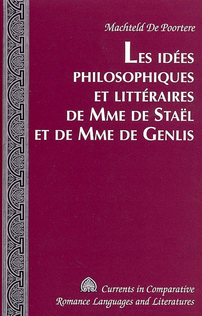 Les idées philosophiques et littéraires de Mme de Staël et de Mme de Genlis