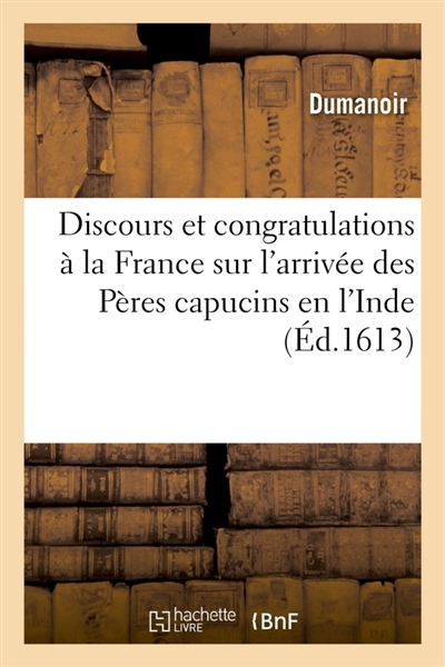 Discours et congratulations à la France sur l'arrivée des Pères capucins en l'Inde