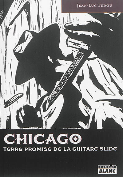 Chicago : terre promise de la guitare slide