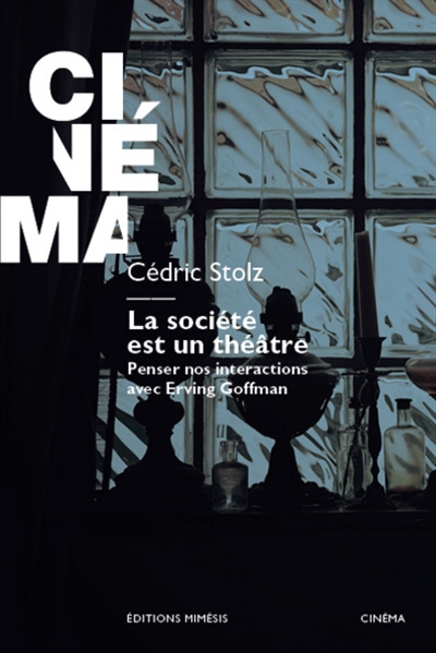 La société est un théâtre :...