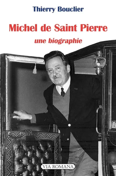 Michel de Saint-Pierre : une biographie