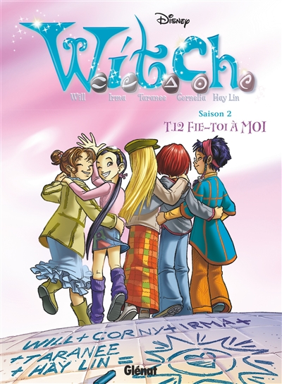 Witch : saison 2. Vol. 12. Fie-toi à moi