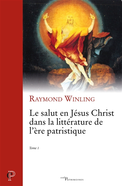 Le salut en Jésus Christ dans la littérature de l'ère patristique. Vol. 1