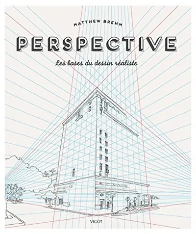 Perspective : les bases du dessin réaliste