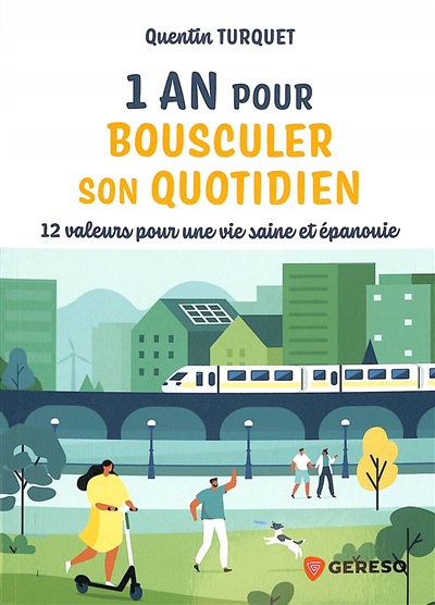 1 an pour bousculer son quotidien : 12 valeurs pour une vie saine et épanouie