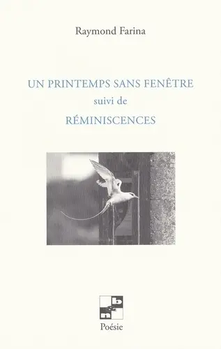 Un printemps sans fenêtre. Réminiscences
