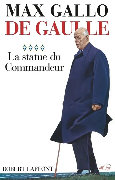 De Gaulle. Vol. 4. La statue du commandeur