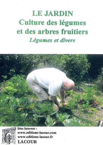 Le jardin, culture des...