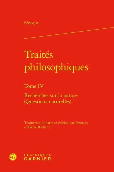 Traités philosophiques. Vol. 4. Recherches sur la nature (Questions naturelles)