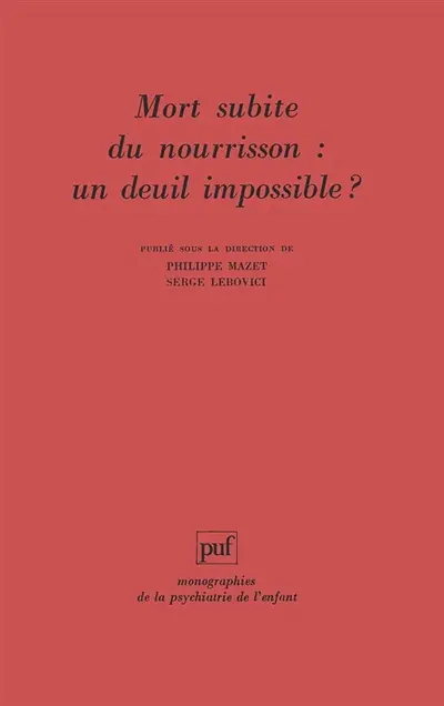 Mort subite du nourrisson : un deuil impossible