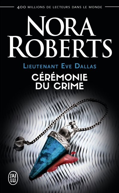 Lieutenant Eve Dallas. Vol. 5. Cérémonie du crime