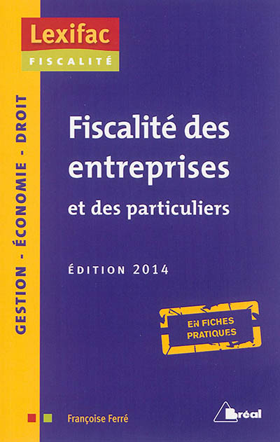 Fiscalité des entreprises et des particuliers : édition 2014