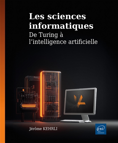 Les sciences informatiques : de Turing à l'intelligence artificielle